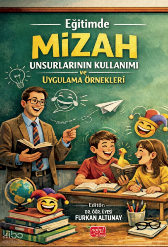 Eğitimde Mizah Unsurlarının Kullanımı ve Uygulama Örnekleri