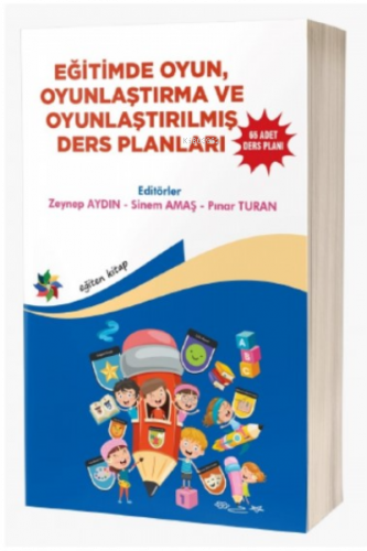 Eğitimde Oyun , Oyunlaştırma  Ve Oyunlaştırılmış Ders Planları ;''65 Adet Ders Planı''