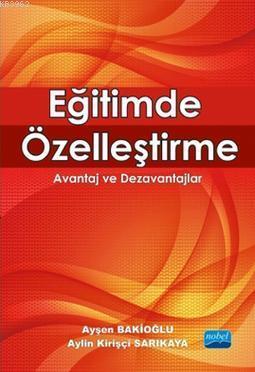 Eğitimde Özelleştirme; Avantaj ve Dezavantajlar