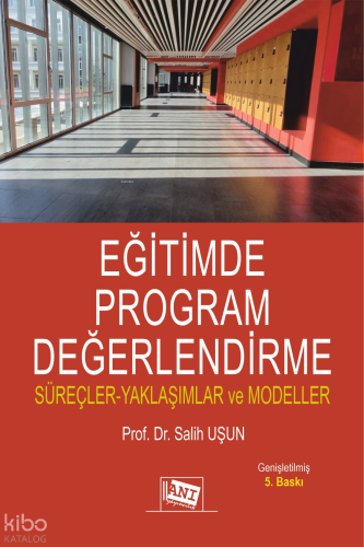 Eğitimde Program Değerlendirme Süreçler-Yaklaşımlar ve Modeller
