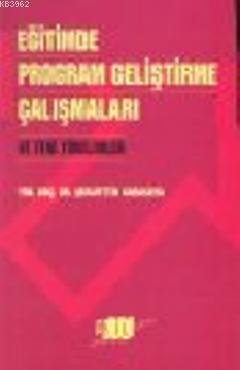 Eğitimde Program Geliştirme Çalışmaları ve Yeni Yönelimler