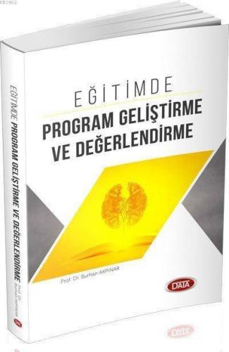 Eğitimde Program Geliştirme ve Değerlendirme - Burhan Akpınar