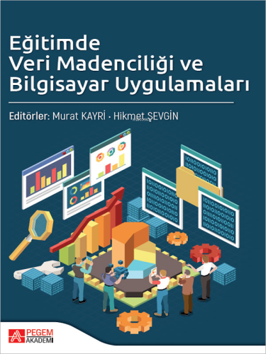 Eğitimde Veri Madenciliği ve Bilgisayar Uygulamaları