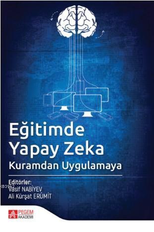 Eğitimde Yapay Zeka; Kuramdan Uygulamaya