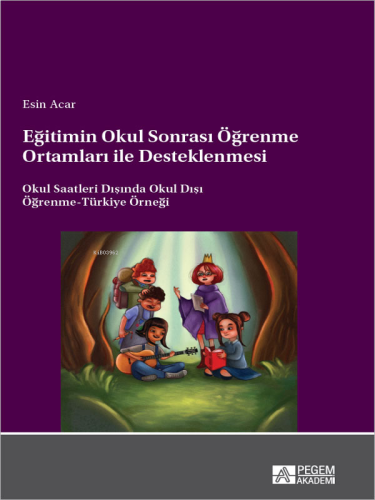 Eğitimin Okul Sonrası Öğrenme Ortamları ile Desteklenmesi