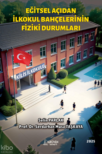 Eğitsel Açıdan İlkokul Bahçelerinin Fiziki Durumları