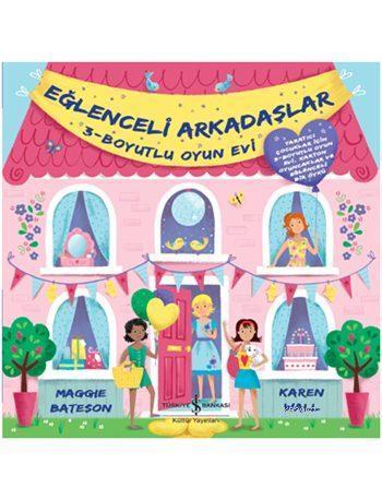 Eğlenceli Arkadaşlar (Ciltli); 3 Boyutlu Oyun Evi