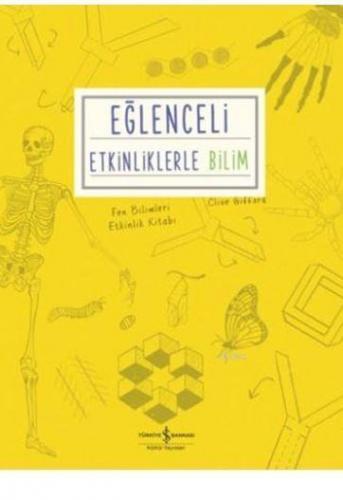Eğlenceli Etkinliklerle Bilim; Fen Bilimleri Etkinlik Kitabı