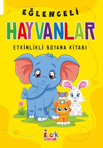 Eğlenceli Hayvanlar (Etkinlikli Boyama Kitabı)