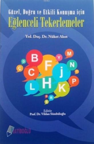 Eğlenceli Tekerlemeler; Güzel, Doğru ve Etkili Konuşma İçin