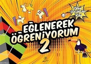 Eğlenerek Öğreniyorum 2 - Dahi Çocuklar İçin