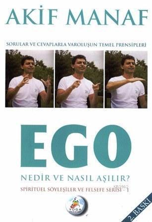 Ego Nedir Nasıl Aşılır?