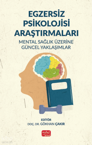Egzersiz Psikolojisi Araştırmaları;Mental Sağlık Üzerine Güncel Yaklaşımlar