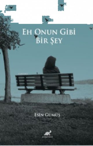 Eh Onun Gibi Bir Şey