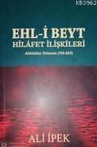 Ehl-i Beyt Hilafet İlişkileri Abbasiler Dönemi (750-833)