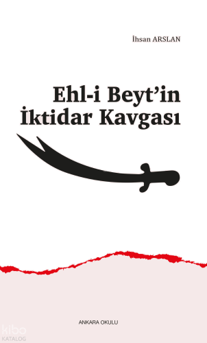 Ehl-i Beyt’in İktidar Kavgası