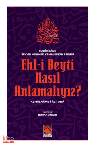 Ehl-i Beyti Nasıl Anlamalıyız?;Kemâlnâme-i Âl-i Abâ