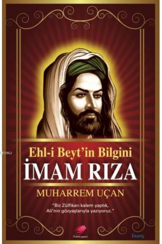 Ehl- i Beyt'in Bilgini İmam Rıza