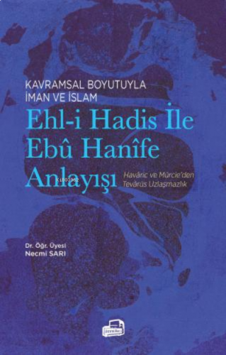 Ehl - i Hadis ile Ebu Hanife Anlayışı
