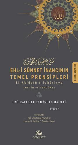 Ehl-i Sünnet İnancının Temel Prensipleri; El-Akîdetü't-Tahaviyye