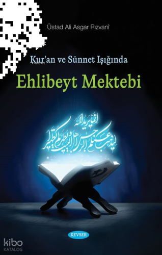 Ehlibeyt Mektebi;Kur’an ve Sünnet Işığında