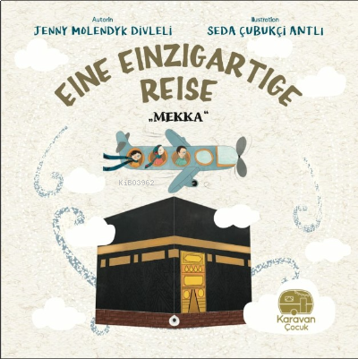Eine Einzigartige Reise ;„Mekka“