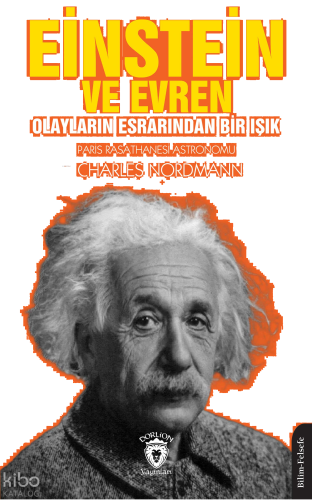 Einstein ve Evren - Olayların Esrarından Bir Işık