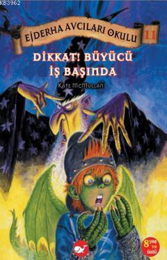 Ejderha Avcıları Okulu 11 - Dikkat! Büyücü İş Başında