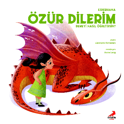 Ejderhana Özür Dilerim Demeyi Nasıl Öğretirsin?