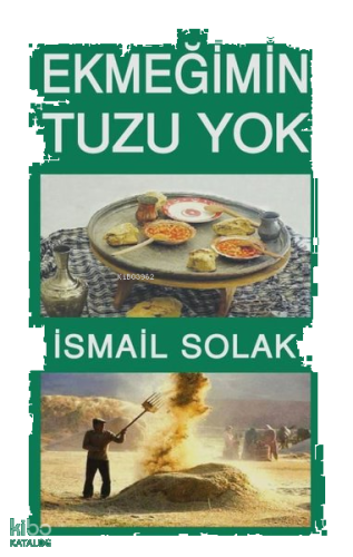 Ekmeğimin Tuzu Yok