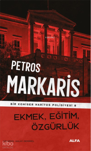 Ekmek, Eğitim, Özgürlük ;Bir Komiser Haritos Polisiyesi 8