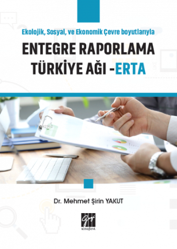 Ekolojik, Sosyal ve Ekonomik Çevre Boyutlarıyla Entegre Raporlama Türkiye Ağı - ERTA