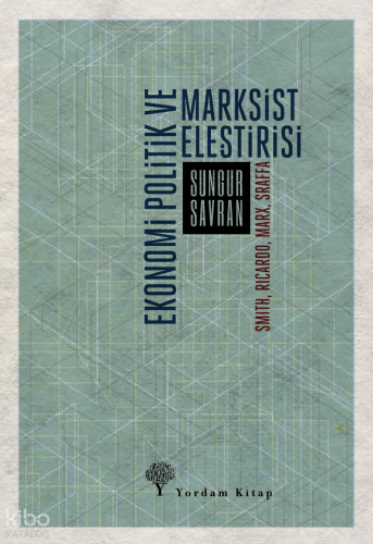 Ekonomi Politik ve Marksist Eleştirisi;Smith, Ricardo, Marx, Sraffa