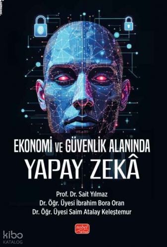 Ekonomi ve Güvenlik Alanında Yapay Zekâ