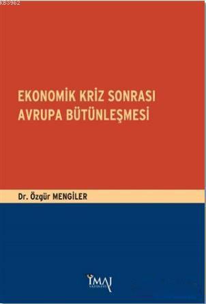 Ekonomik Kriz Sonrası Avrupa Bütünleşmesi