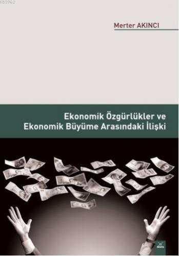Ekonomik Özgürlikler ve Ekonomik Büyüme Arasındaki İlişki