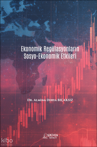 Ekonomik Regülasyonların Sosyo-Ekonomik Etkileri
