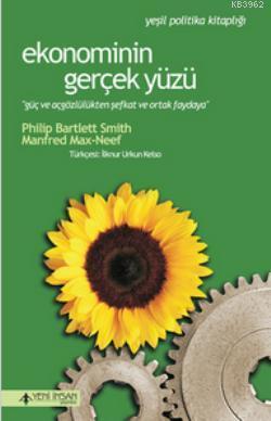 Ekonominin Gerçek Yüzü; Güç ve Açgözlülükten Şefkat ve Ortak Paydaya