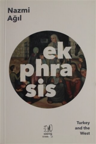 Ekphrasis - Turkey and the West