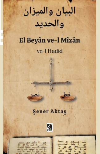El Beyân ve-l Mîzân;Ve-l Hadîd