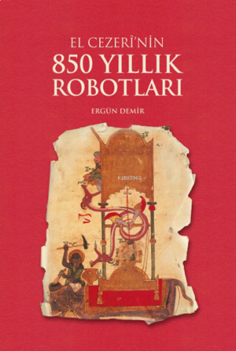 El Cezeri'nin 850 Yıllık Robotları