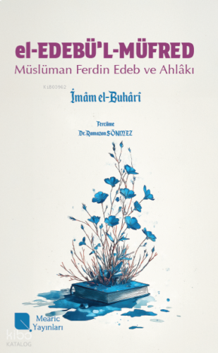 El-Edebü’l-Müfred;Müslüman Ferdin Edep ve Âhlakı