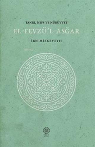 El-Fevzü'l-Asğar Tanrı, Nefs ve Nübüvvet