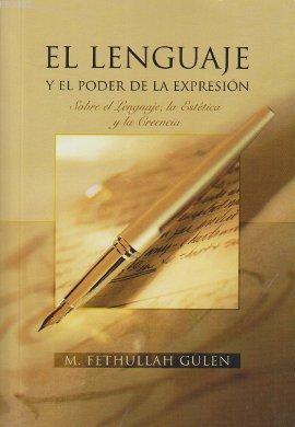 El Lenguaje Yel Poder de la Expresion; Sobre el Lenguaje, la Estetica y la Greencia