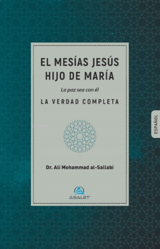 El mesías jesús hijo de maría la paz sea con él