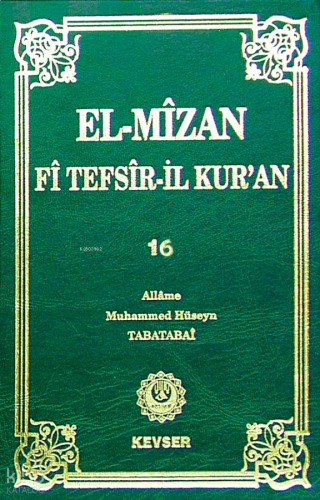 El-Mîzân Fî Tefsîr'il-Kur'ân 16 (Ciltli)