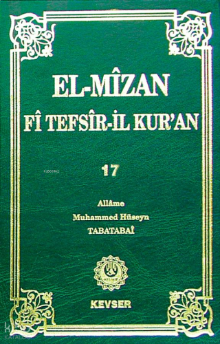 El-Mîzân Fî Tefsîr'il-Kur'ân 17 (Ciltli)