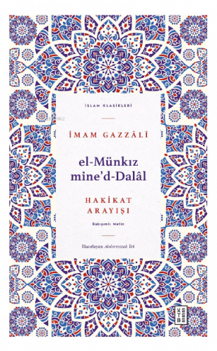 El Münkız mide’d-Dalâl;Hakikat Arayışı