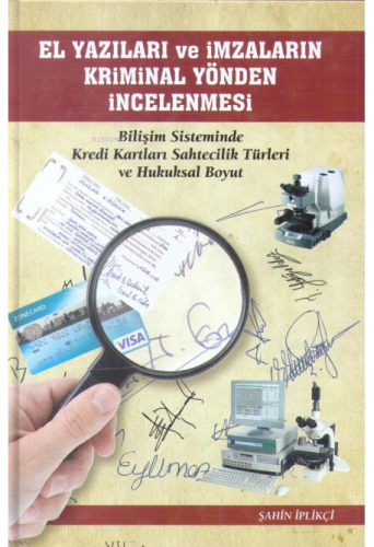 El Yazıları Ve İmzaların Kriminal Yönden İncelenmesi