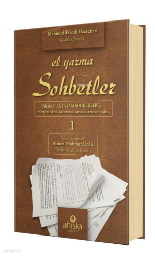 El Yazma Sohbetler 1. Cilt (Ciltli);Takriz Cübbeli Ahmet Hoca